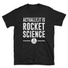 Actually It Is Rocket Science Funny Space Short-Sleeve T-Shirt