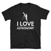 I Love Astronomy Stargazing Fan Short-Sleeve Unisex T-Shirt