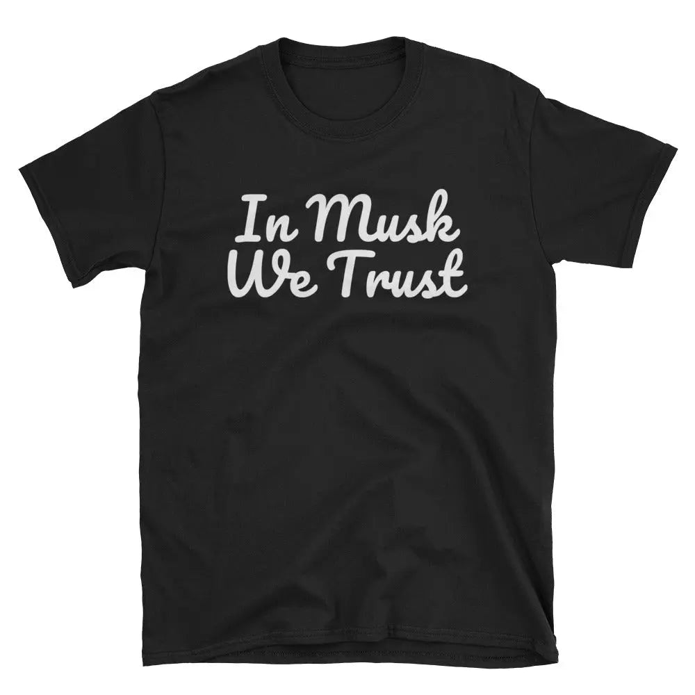 In Musk We Trust Elon Musk Tribute Fan T-Shirt Short-Sleeve