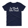 In Musk We Trust Elon Musk Tribute Fan Women's short sleeve t-shirt Ladies
