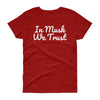 In Musk We Trust Elon Musk Tribute Fan Women's short sleeve t-shirt Ladies