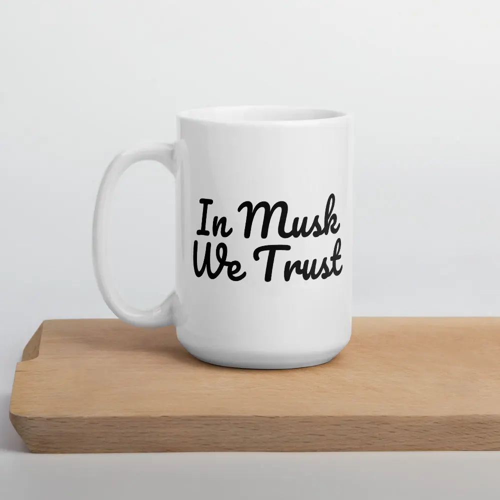 In Musk We Trust Novelty Coffee & Tea Mug Elon Musk