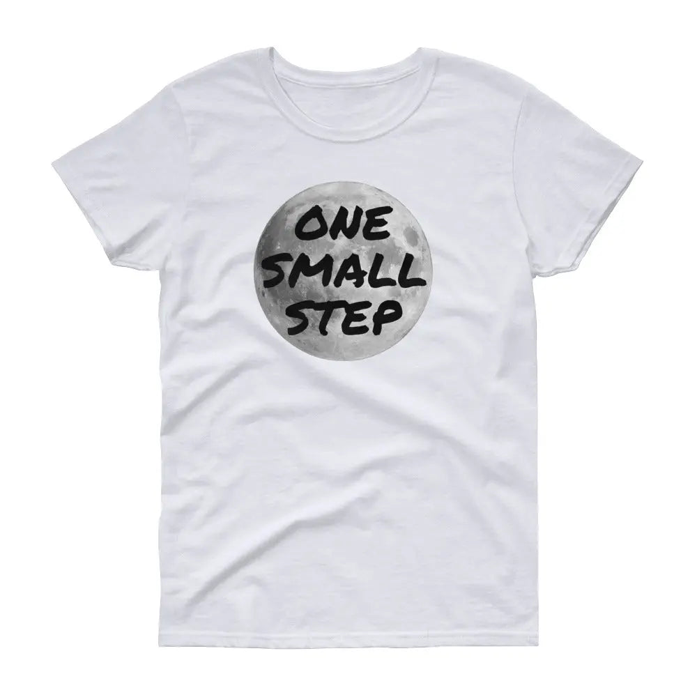 One Small Step Women's Short Sleeve T-Shirt