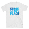Space Is The Place Novelty Outer Space T-Shirt