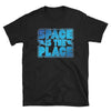 Space Is The Place Novelty Outer Space T-Shirt
