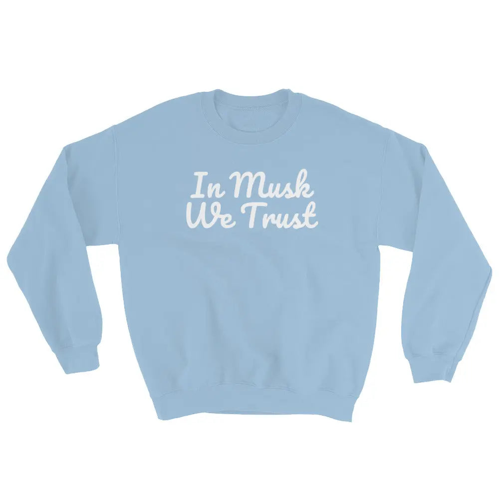 Sweatshirt In Musk We Trust Tribute Elon Musk Fan Sweater