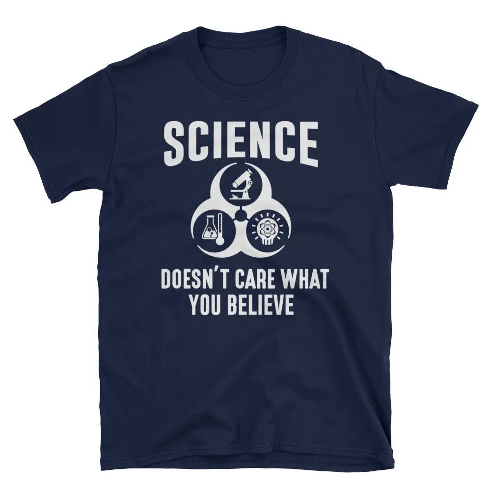Unisex T-Shirt Science Doesn't Care What You Believe Atheist Mens Shirt