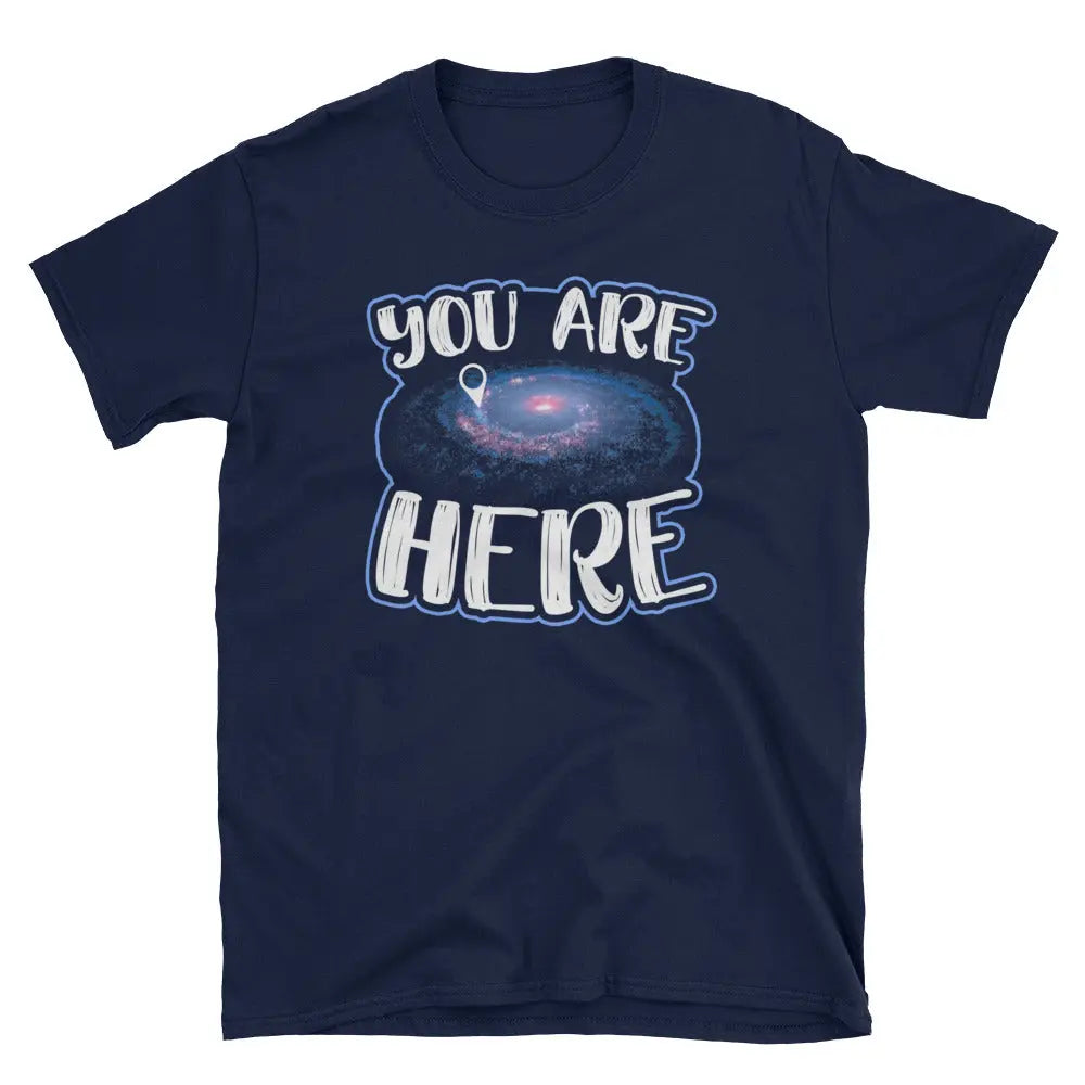 You Are Here Mens Space Science Tee | Graphic Space Galaxy T-Shirt Geek Nerd